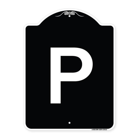 SIGNMISSION P Symbol Parking Sign Heavy-Gauge Aluminum Architectural Sign, 24" x 18", BW-1824-23513 A-DES-BW-1824-23513